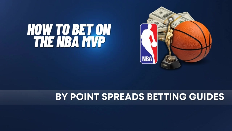 How To Bet on the NBA MVP