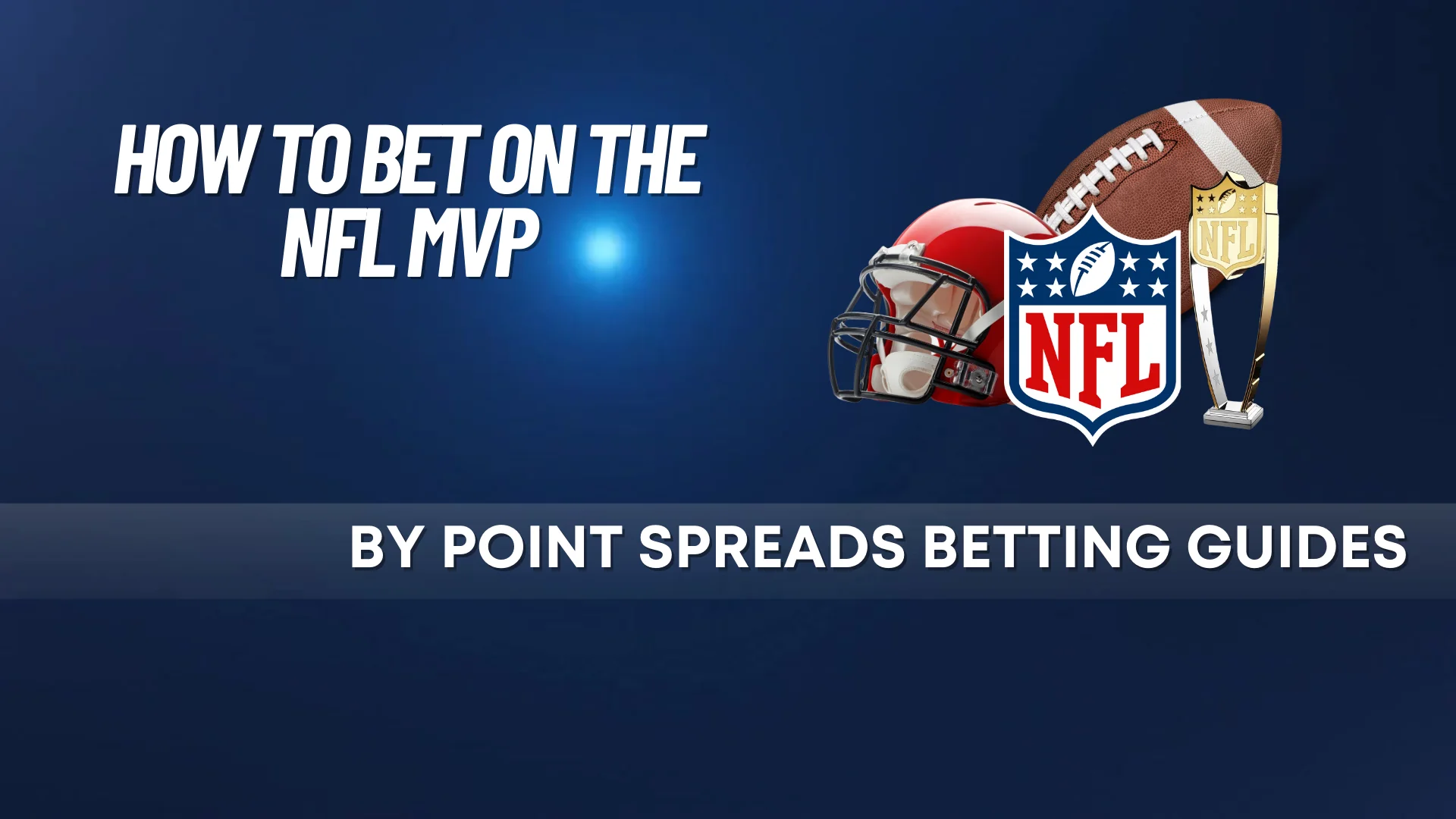 How to Bet on the NFL MVP